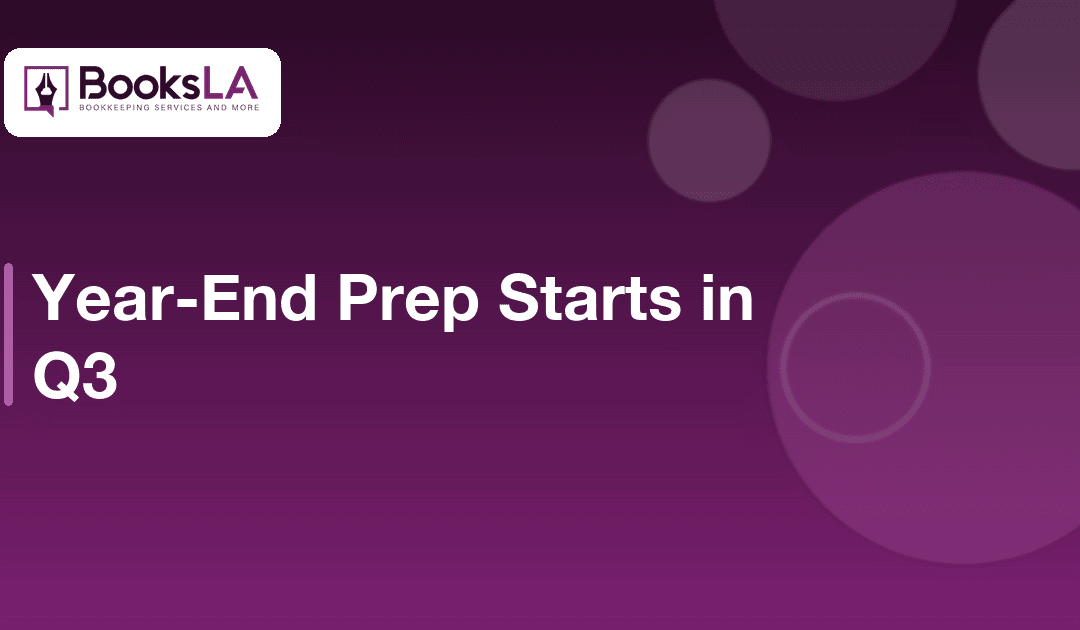 Year-End Bookkeeping Checklist: Start in Q3 (2026)