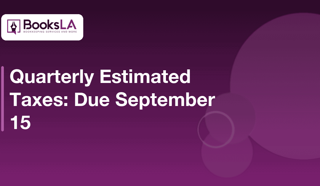 Quarterly Estimated Taxes: What’s Due September 15, 2026