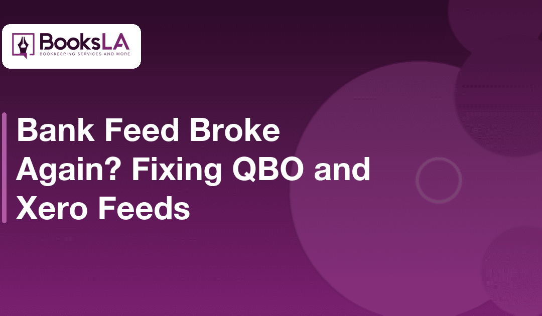 QuickBooks Bank Feed Not Working? Fixes for QBO and Xero (2026)